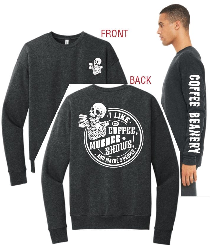 Coffee Beanery Crew Sweatshirt / S PRE-ORDER Coffee & Murder Shows Shirts - Shipping in September