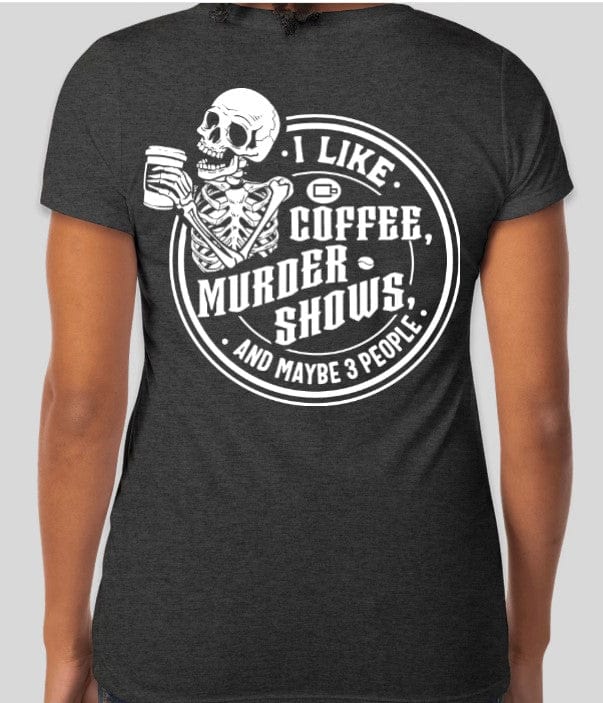 Coffee Beanery PRE-ORDER Coffee & Murder Shows Shirts - Shipping in September