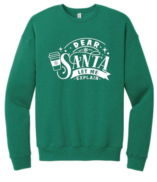 Coffee Beanery Crew Sweatshirt / S PRE-ORDER Dear Santa, I can explain Shirts - Shipping in September